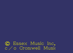 ((3) Essex Music Inc.
0 0 Cromwell Musk