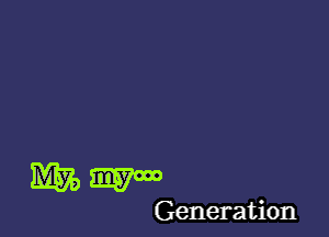 WWW

Generation