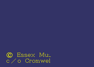 ((3) Essex Mu.
0 0 Cromwel