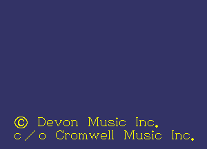 (C) Devon Music Inc.
0 0 Cromwell Music Inc.