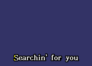 Searchid for you