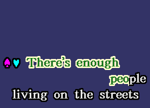 living on the streets