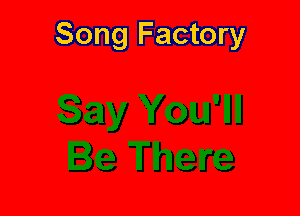 Song Factory