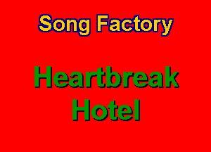 Song Factory