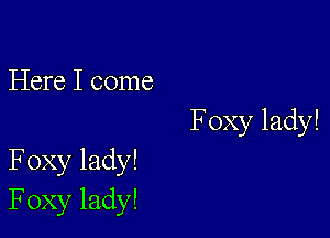 iHmeIcome
Foxylady!

Foxylady!
Foxylady!