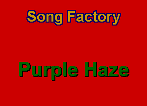 Song Factory