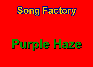 Song Factory