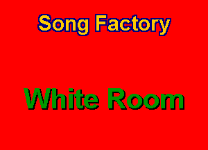 Song Factory