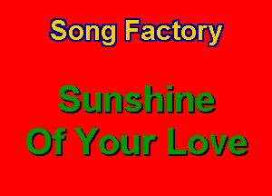 Song Factory