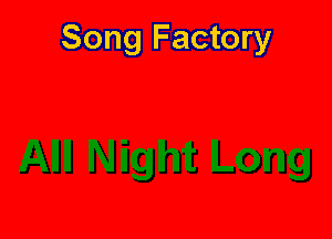 Song Factory