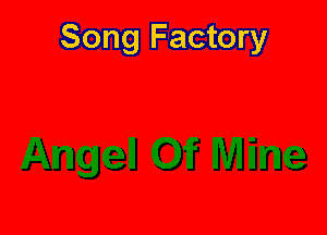 Song Factory