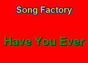 Song Factory