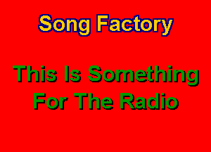 Song Factory