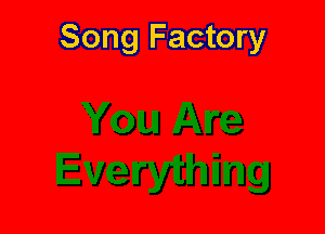 Song Factory