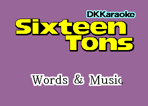 DKKaraoke

Words 8L Music