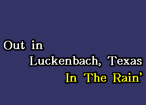 Out in

Luckenbach, Texas
In The Raid