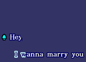 9 He)

Ettanna marry you