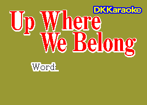 Up Where
We Belong