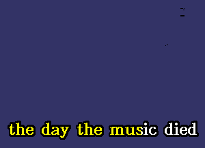 the day the music died