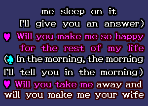 me Sleep on it
P11 give you an answer)
Will you make me so happy
for the rest of my life
(19 In the morning, the morning
P11...

IronOcr License Exception.  To deploy IronOcr please apply a commercial license key or free 30 day deployment trial key at  http://ironsoftware.com/csharp/ocr/licensing/.  Keys may be applied by setting IronOcr.License.LicenseKey at any point in your application before IronOCR is used.