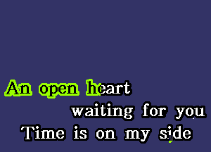 41in maart

waiting for you
Time is on my side