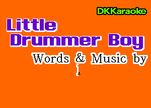 DKKaraole

Mfume
HJJruummer Bag

Words 82 Music by

J.