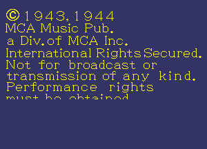 (319431944
IVICA Music Pub.

a Dimof IVICA Inc.

International Rights Secured.
Not for broadcast or
transmission of any kind.
Performance rights

MIIU-F kn nk-Fa Hnr1