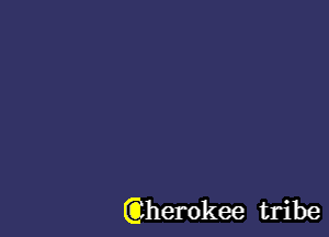 Qherokee tribe