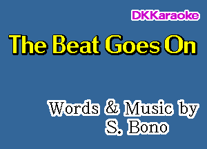 DKKaraoke

The Beat Goes On

masmw
an-