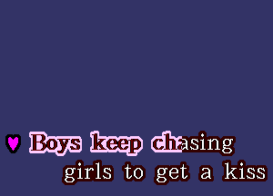 Glasing

girls to get a kiss