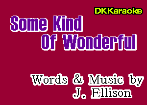 DKKaraoke

811113813113
013W

WWW
Jo-