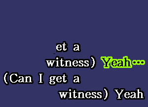 eta

witness) mom

(Can I get a
witness) Yeah