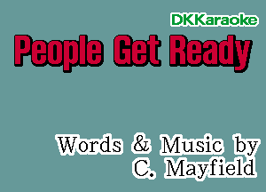 DKKaraoke

FCZDCZEZL'U

Words 8L Music by
C. Mayfield