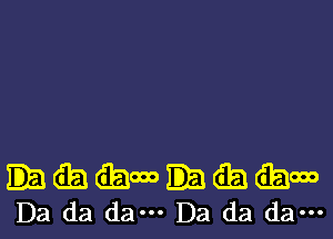 MEJHEJOOOGEIQBW
Da da dam Da da da---