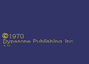 ((3)1970

Dynafrmn PI Ihliqhh'wy Inh

All