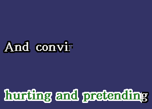 And conviz