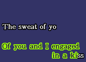 The sweat of yo

GENE
2mm