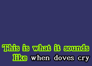 WEmmt
E19 When doves cry