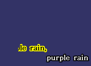 419m

purple rain