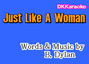 DKKaraoke

JIIIISII NW A Wunmmaw

masmw