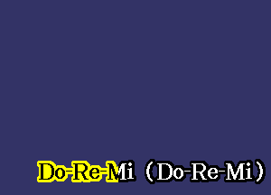 Do-Re- i (Do-Re-Mi)