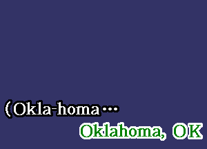 (Okla-homa
(Oklahoma, EDIE