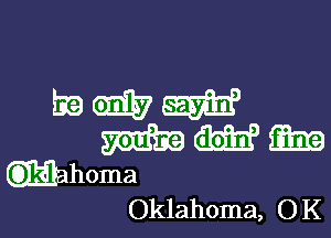 Oklahoma, 0 K
