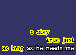 mam
mam

EEi as he needs me