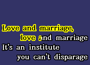 Em Emil
33m and marriage
1133 an institute

you can,t disparage