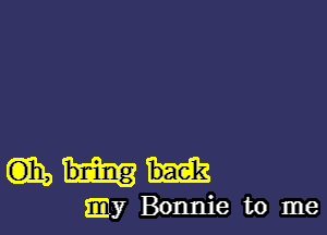 woman

imy Bonnie to me