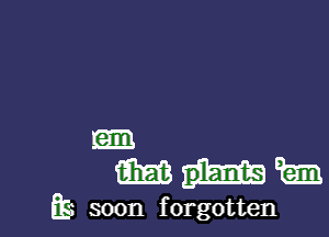 minim

f8 soon f orgotten