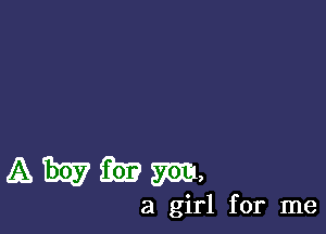 43319739357631,

a girl for me