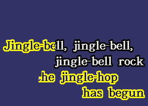 Jingle-b all, jinglebell,

jinglebell rock

mmi-
Emai-