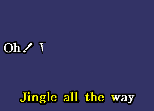 Jingle all the way